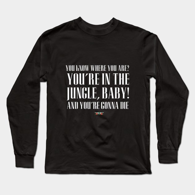 You're In the Jungle, Baby! Long Sleeve T-Shirt by Jimb Fisher Art